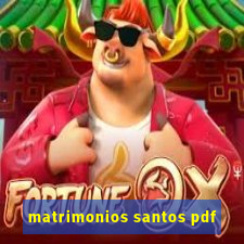 matrimonios santos pdf